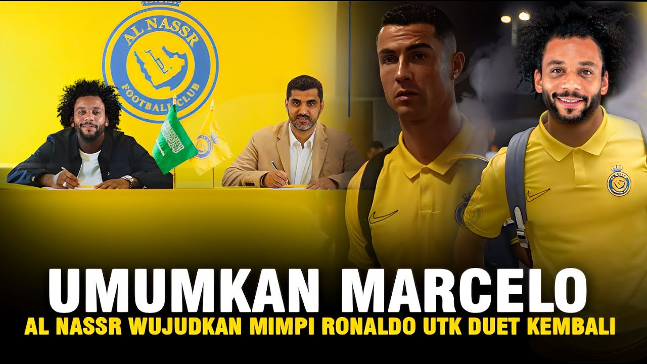 LANSUNG BURU BURU TIBA DI ARAB! Ronaldo Desak Manajemen Al Nassr Rekrut  Marcelo Dalam Waktu yg Dekat - YouTube